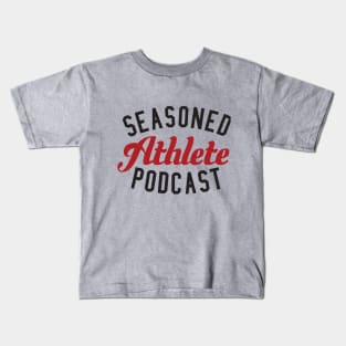 Seasoned Athlete Podcast Kids T-Shirt